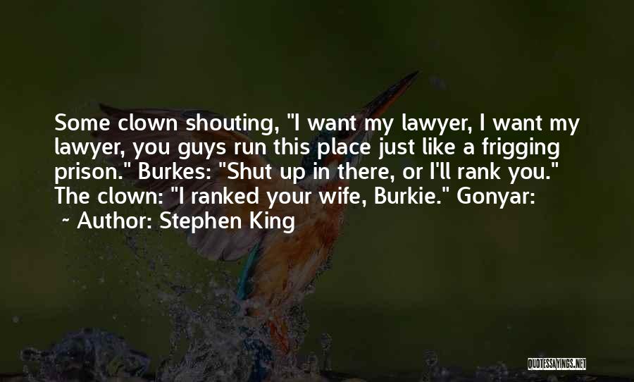 Run Up Or Shut Up Quotes By Stephen King