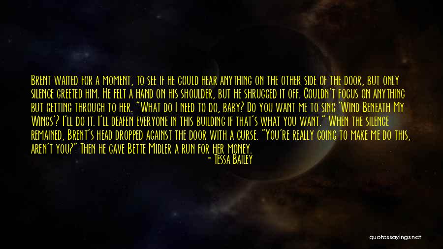 Run With The Wind Quotes By Tessa Bailey Run With The Wind Quotes By Tessa Bailey