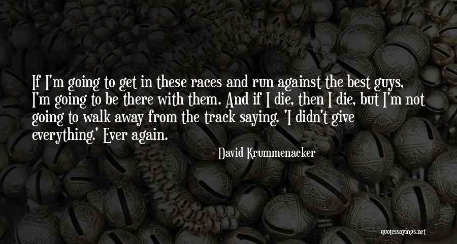 Run Your Own Race Quotes By David Krummenacker Run Your Own Race Quotes By David Krummenacker