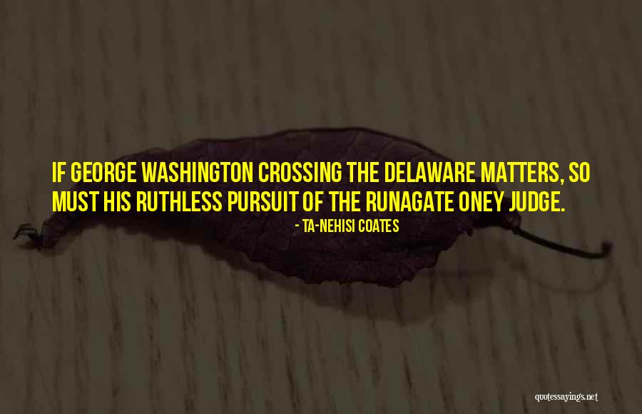 Runagate Runagate Quotes By Ta-Nehisi Coates Runagate Runagate Quotes By Ta-Nehisi Coates