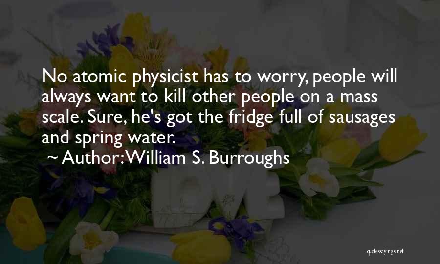 Runaway Dads Quotes By William S. Burroughs