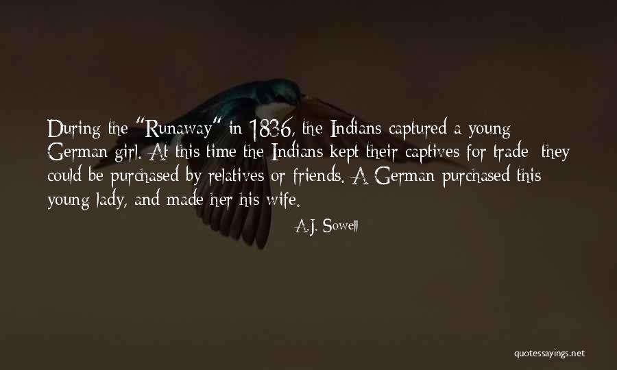 Runaway Girl Quotes By A.J. Sowell Runaway Girl Quotes By A.J. Sowell