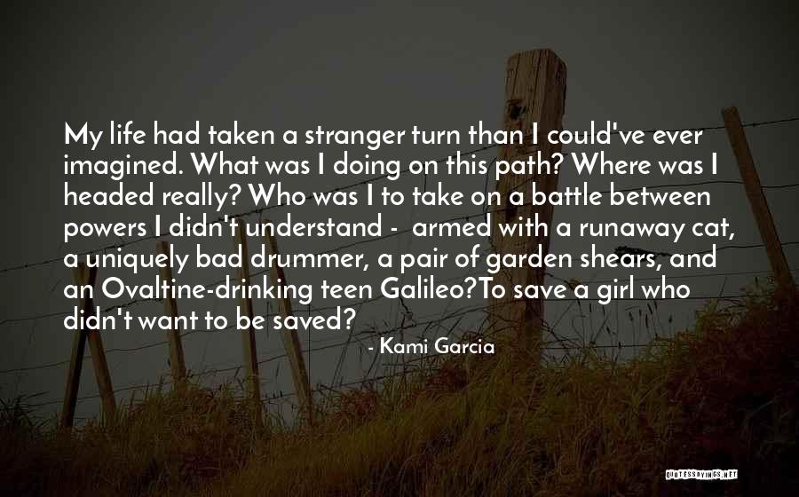 Runaway Girl Quotes By Kami Garcia