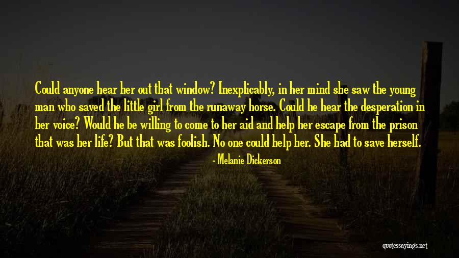 Runaway Girl Quotes By Melanie Dickerson