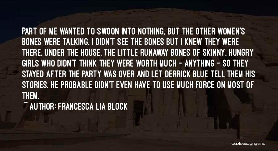 Runaway Quotes By Francesca Lia Block