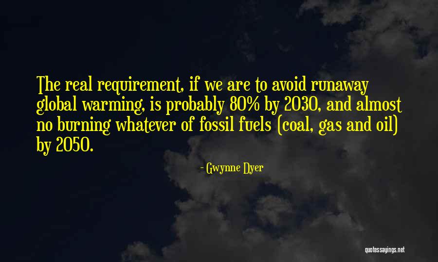 Runaway Quotes By Gwynne Dyer Runaway Quotes By Gwynne Dyer