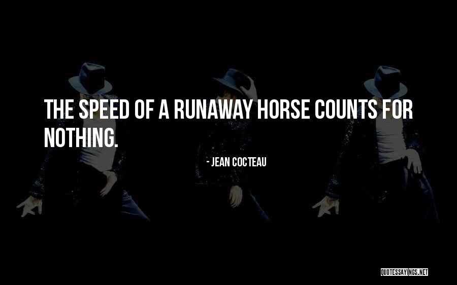 Runaway Quotes By Jean Cocteau Runaway Quotes By Jean Cocteau