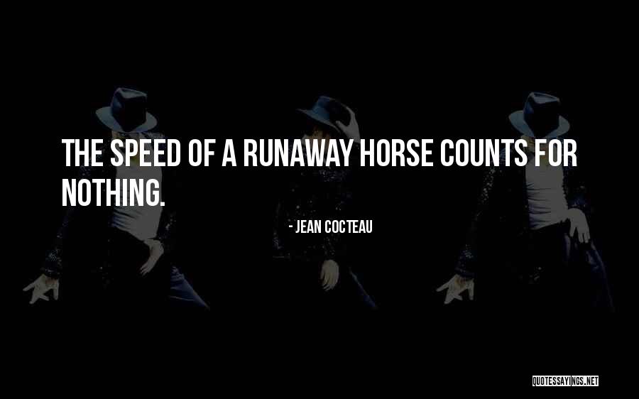 Runaway Quotes By Jean Cocteau