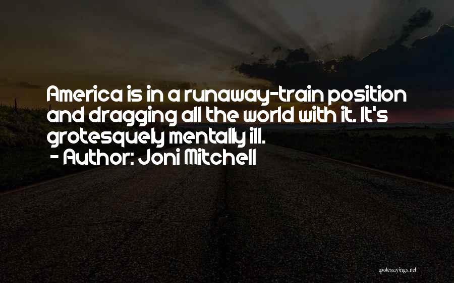 Runaway Quotes By Joni Mitchell