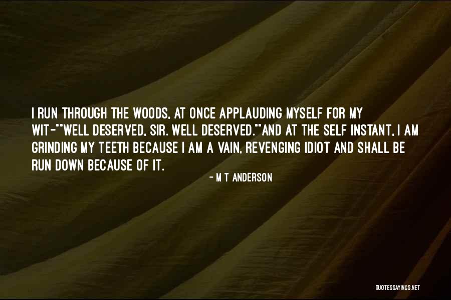 Runaway Quotes By M T Anderson Runaway Quotes By M T Anderson