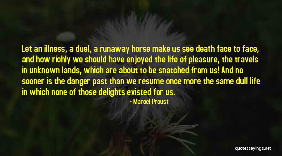Runaway Quotes By Marcel Proust Runaway Quotes By Marcel Proust