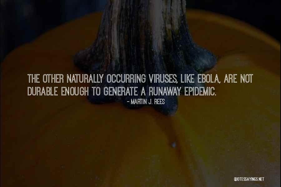 Runaway Quotes By Martin J. Rees Runaway Quotes By Martin J. Rees