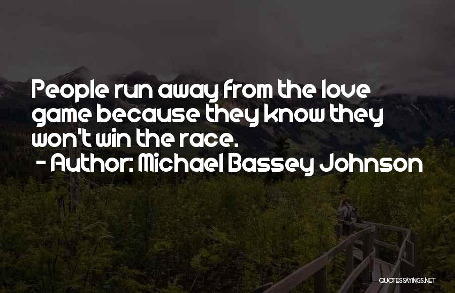 Runaway Quotes By Michael Bassey Johnson