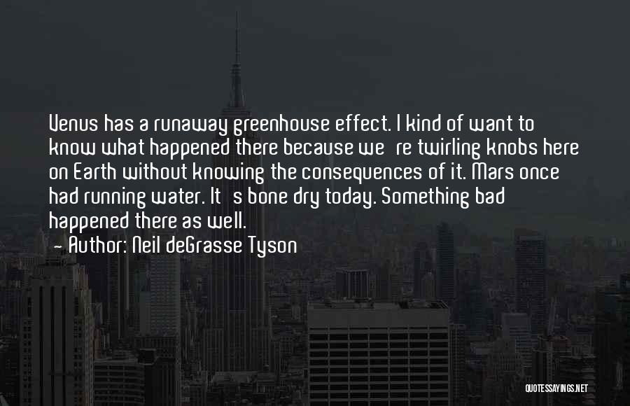 Runaway Quotes By Neil DeGrasse Tyson