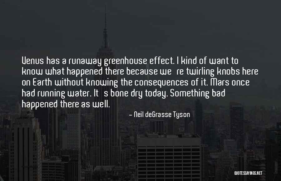 Runaway Quotes By Neil DeGrasse Tyson