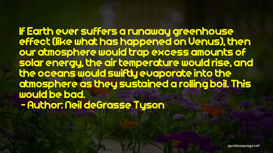 Runaway Quotes By Neil DeGrasse Tyson