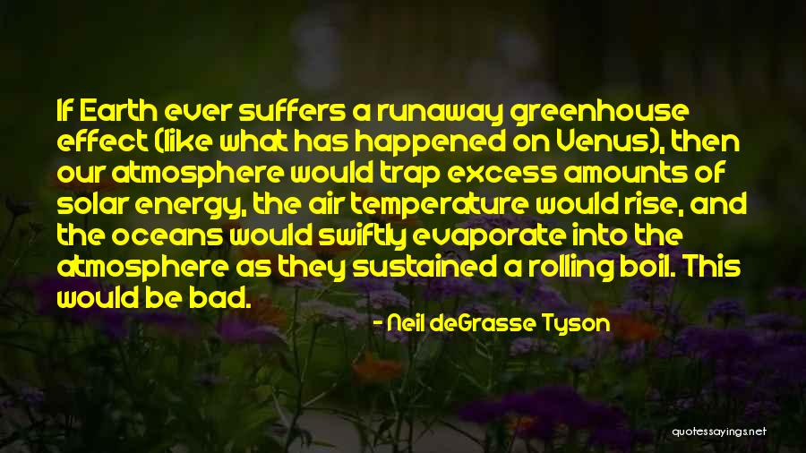 Runaway Quotes By Neil DeGrasse Tyson