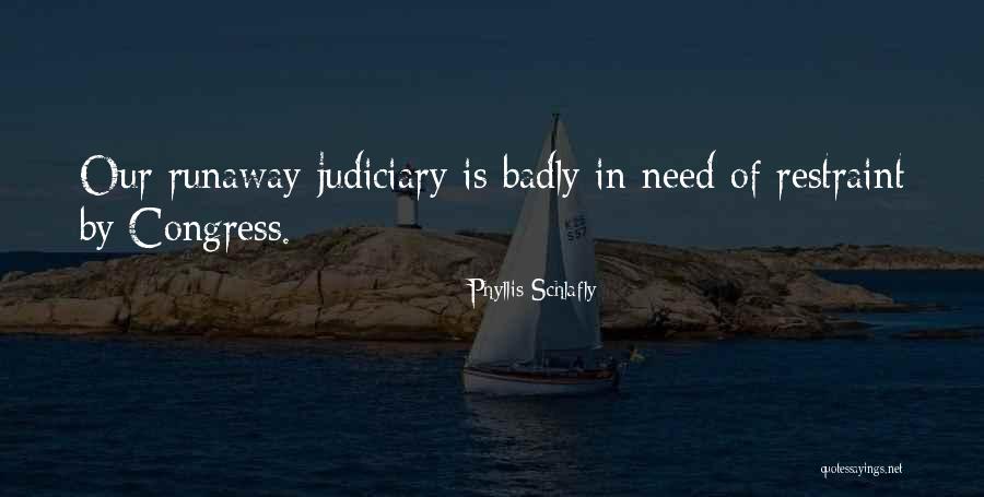 Runaway Quotes By Phyllis Schlafly Runaway Quotes By Phyllis Schlafly