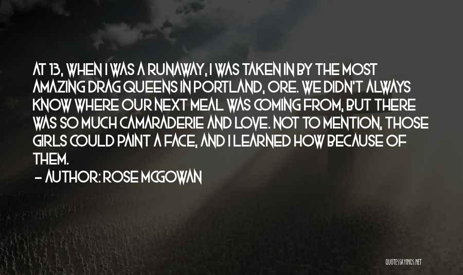 Runaway Quotes By Rose McGowan