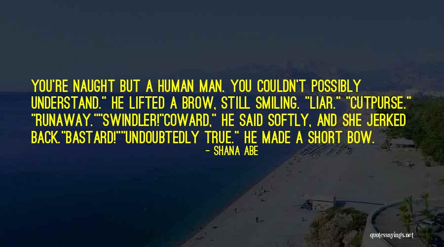 Runaway Quotes By Shana Abe