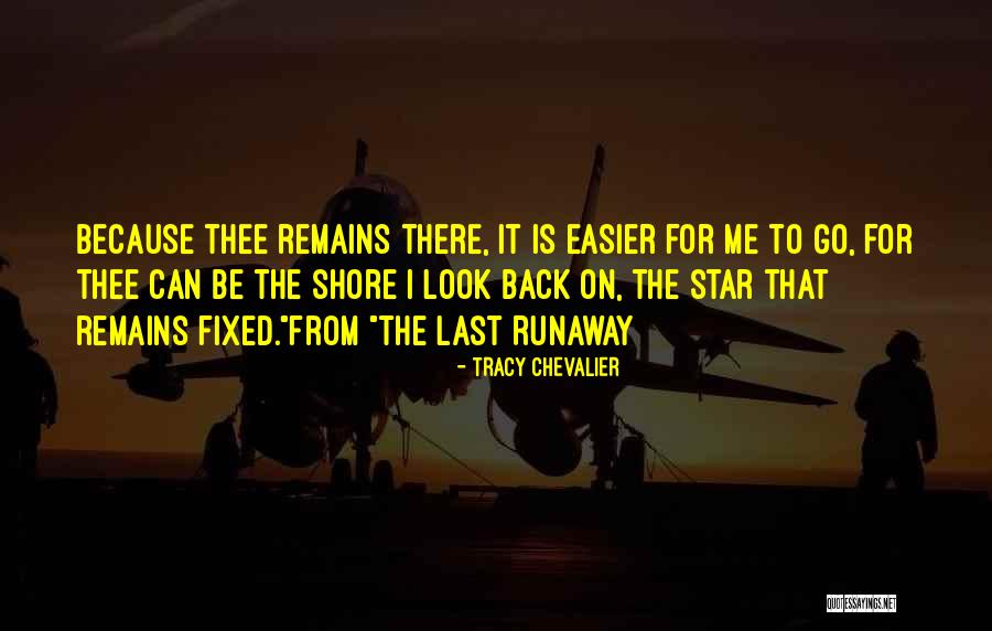 Runaway Quotes By Tracy Chevalier Runaway Quotes By Tracy Chevalier