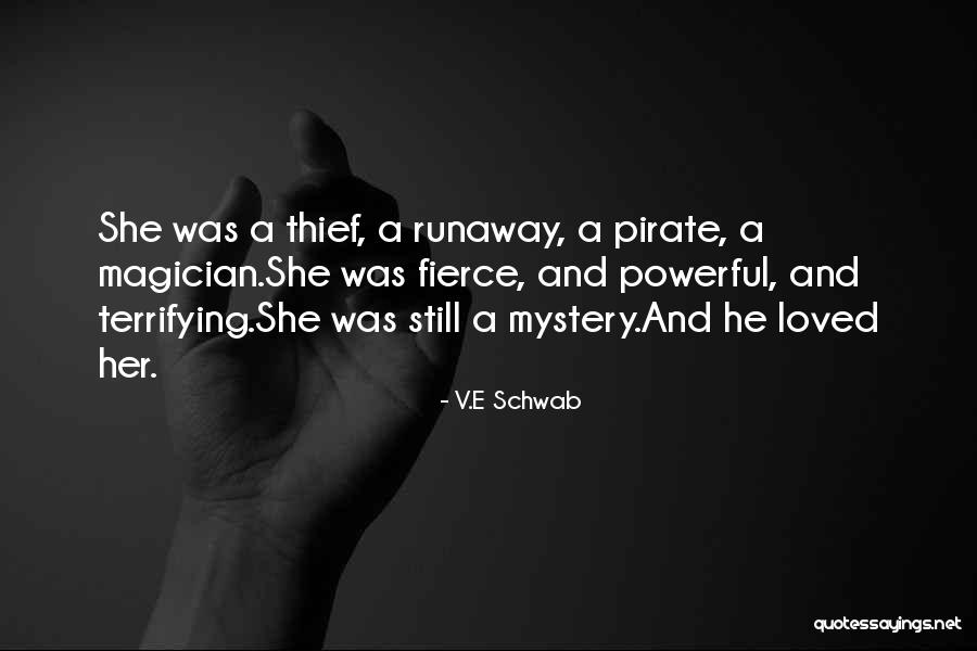 Runaway Quotes By V.E Schwab Runaway Quotes By V.E Schwab
