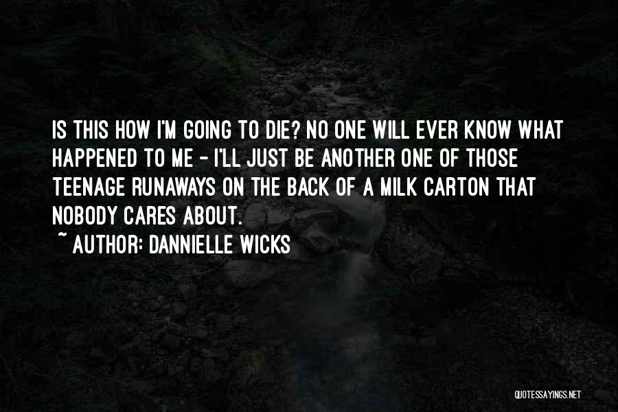 Runaways Quotes By Dannielle Wicks