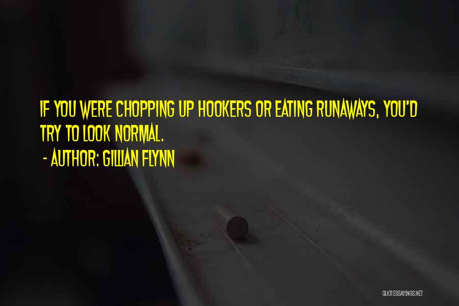 Runaways Quotes By Gillian Flynn