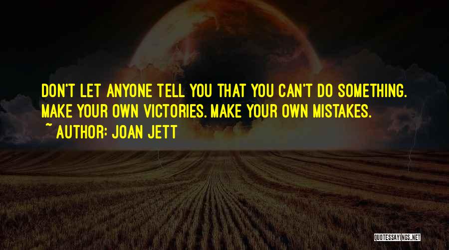 Runaways Quotes By Joan Jett