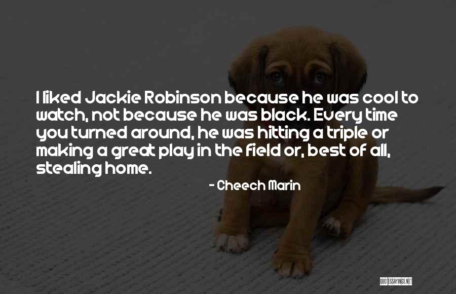 Runaya Refining Quotes By Cheech Marin
