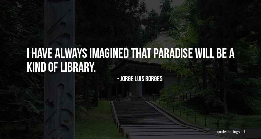 Runde Clinic Teutopolis Quotes By Jorge Luis Borges Runde Clinic Teutopolis Quotes By Jorge Luis Borges