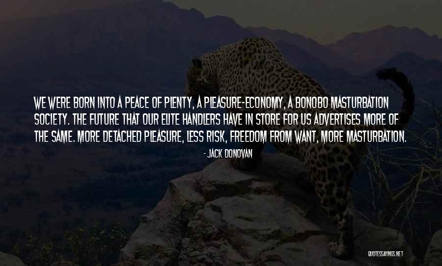 Rundes Platteville Quotes By Jack Donovan