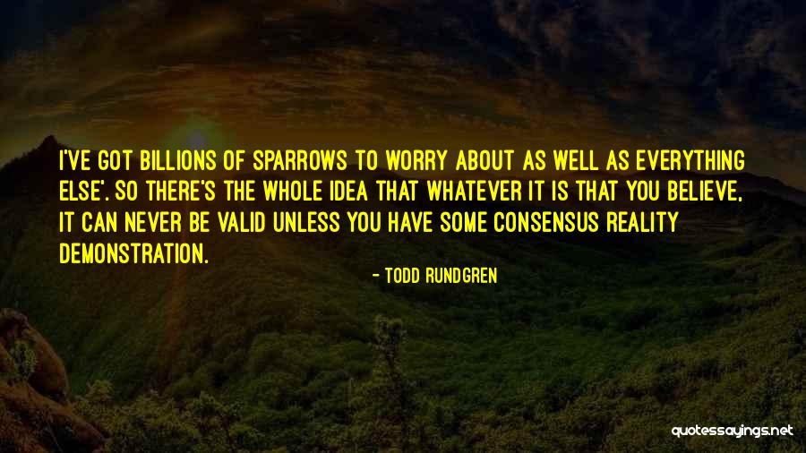 Rundgren Todd Quotes By Todd Rundgren Rundgren Todd Quotes By Todd Rundgren