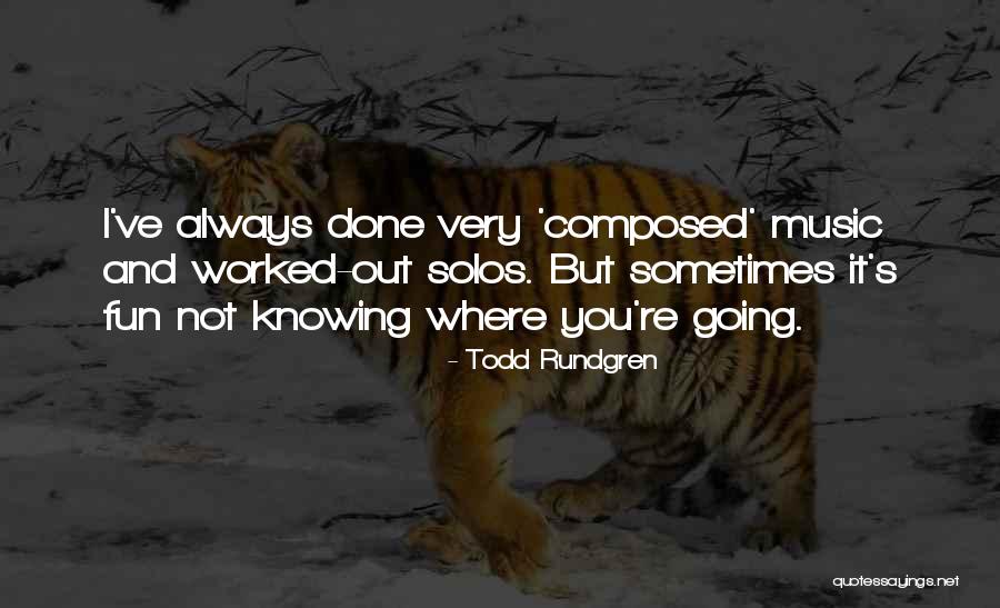 Rundgren Todd Quotes By Todd Rundgren Rundgren Todd Quotes By Todd Rundgren