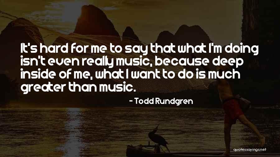 Rundgren Todd Quotes By Todd Rundgren Rundgren Todd Quotes By Todd Rundgren