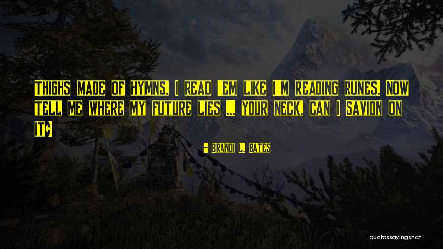 Runes Quotes By Brandi L. Bates Runes Quotes By Brandi L. Bates
