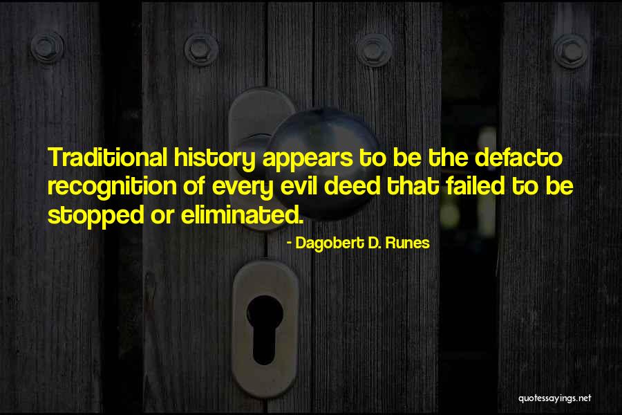 Runes Quotes By Dagobert D. Runes Runes Quotes By Dagobert D. Runes