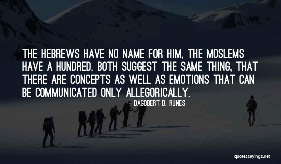 Runes Quotes By Dagobert D. Runes Runes Quotes By Dagobert D. Runes