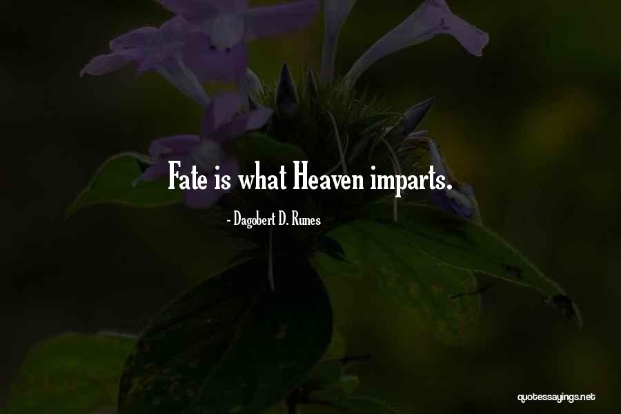 Runes Quotes By Dagobert D. Runes Runes Quotes By Dagobert D. Runes
