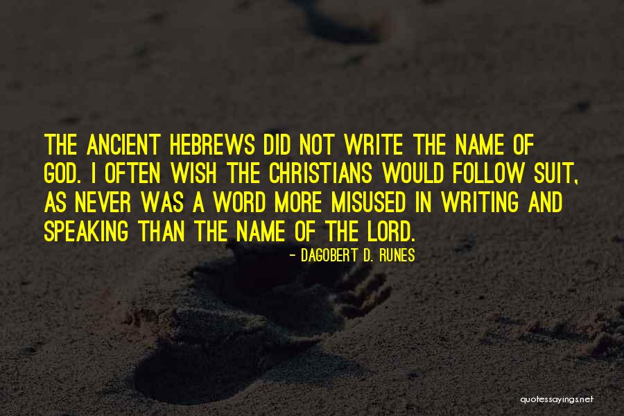 Runes Quotes By Dagobert D. Runes Runes Quotes By Dagobert D. Runes