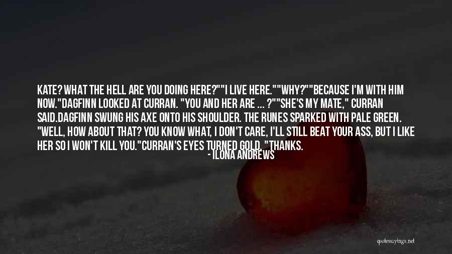 Runes Quotes By Ilona Andrews Runes Quotes By Ilona Andrews