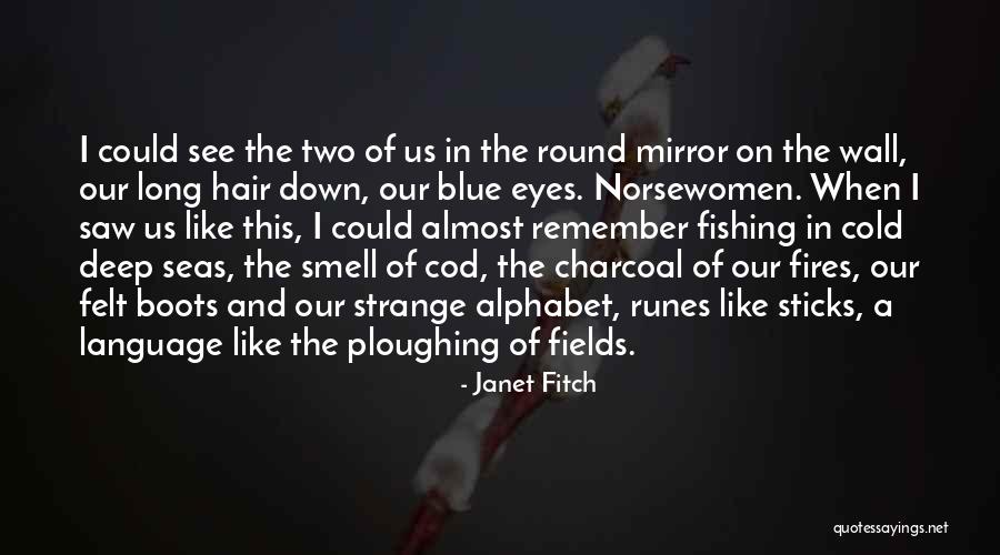 Runes Quotes By Janet Fitch Runes Quotes By Janet Fitch