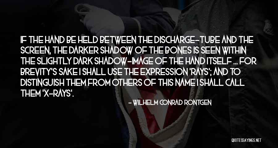 Runice Joon Quotes By Wilhelm Conrad Rontgen Runice Joon Quotes By Wilhelm Conrad Rontgen