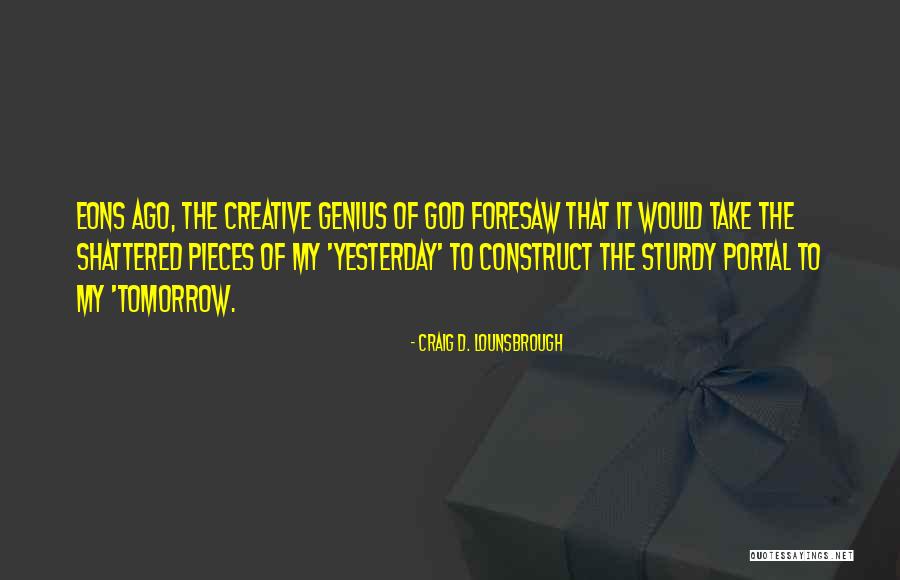 Runlets Quotes By Craig D. Lounsbrough Runlets Quotes By Craig D. Lounsbrough