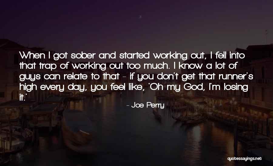 Runner's High Quotes By Joe Perry Runner's High Quotes By Joe Perry