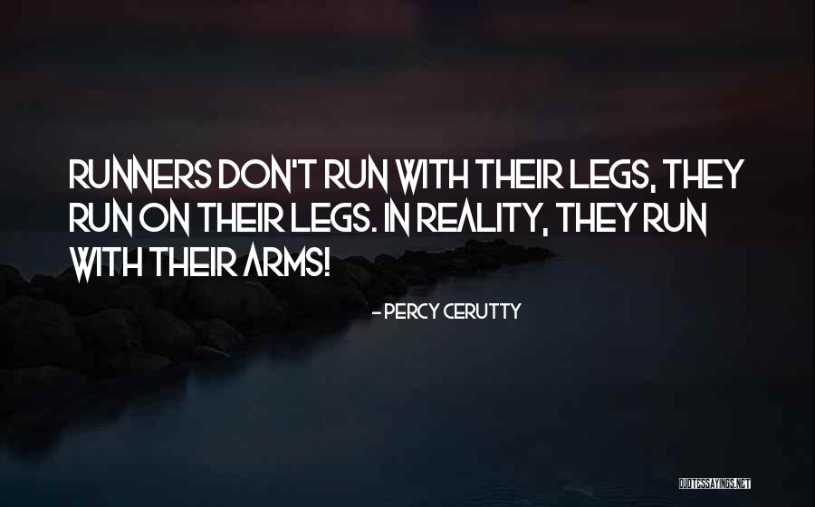 Runners Motivational Quotes By Percy Cerutty Runners Motivational Quotes By Percy Cerutty