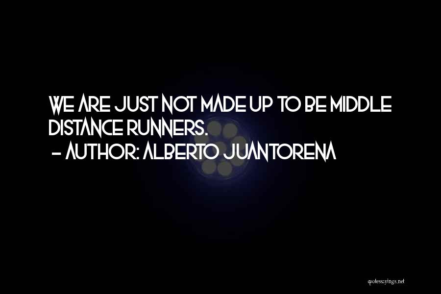 Runners Quotes By Alberto Juantorena