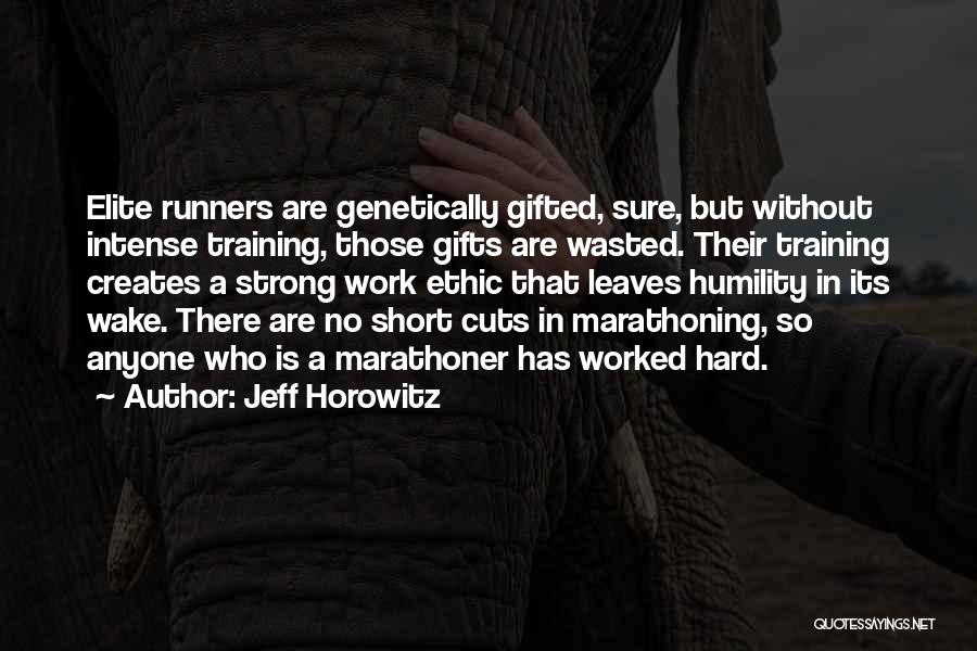 Runners Quotes By Jeff Horowitz