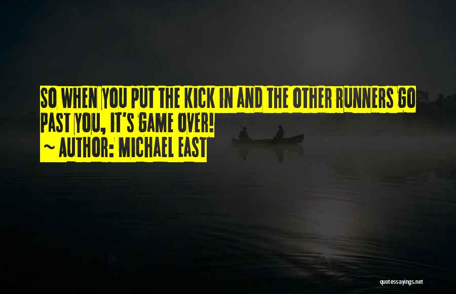 Runners Quotes By Michael East