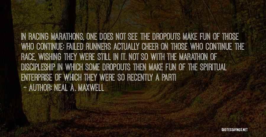 Runners Quotes By Neal A. Maxwell